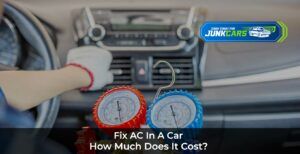 How Much Does It Cost To Fix AC In a Car?